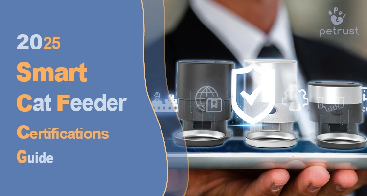 Automatic Cat Feeder Certifications visualized for 2025 compliance guide