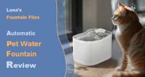 Lunas Fountain Files My Honest Automatic Pet Water Fountain Review of Home Luna’s Fountain Files - Honest Automatic Pet Water Fountain Review with cat using smart water fountain