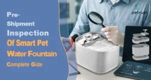 Pet Water Fountain Quality Inspection Made Easy Your 2025 OEM Pre Shipment QC Guide of Home Pet Water Fountain Quality Inspection process during pre-shipment check for smart pet fountains
