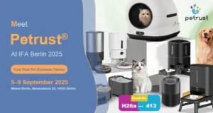IFA Berlin 2025 Petrust of Home A banner promoting Petrust's presence at IFA Berlin 2025, with an array of smart pet products including an automatic litter box, feeders, and water fountains, and featuring a golden retriever and a fluffy white cat.