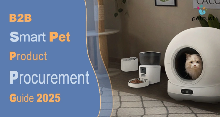 A white cat sits inside an automated litter box, next to a smart pet feeder and water fountain, illustrating the B2B Smart Pet Product Procurement Guide 2025 cover.