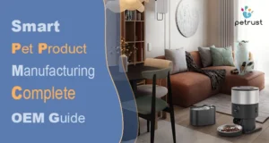 Comprehensive smart pet product manufacturing services by Petrust featuring an automatic feeder and water fountain in a modern home.