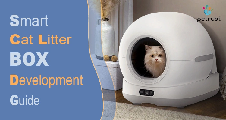 Smart Cat Litter Box Development of Home Smart cat litter box development process showing automated litter box design smart pet technology innovation and OEM product engineering