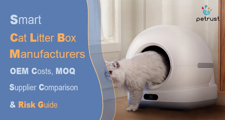 Smart cat litter box manufacturers comparison featuring automatic self cleaning litter box OEM costs MOQ supplier analysis