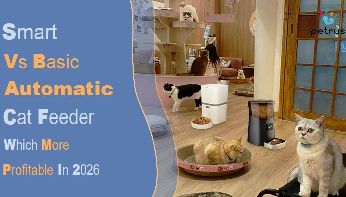 Smart vs basic automatic cat feeder profitability comparison chart 2026 pet tech trends.