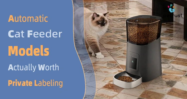 Private label automatic cat feeder models showcasing smart pet feeder design for OEM manufacturing, custom branding, and wholesale pet product businesses