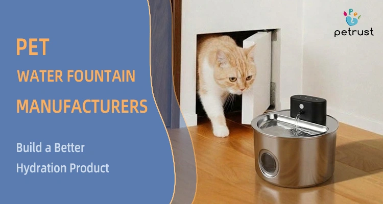 Pet water fountain manufacturers developing stainless steel cat water fountains with circulating water flow and pet-friendly hydration design